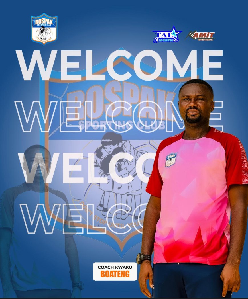 Rospak Sporting Club Appoints Coach Kwaku Boateng as New Assistant Coach