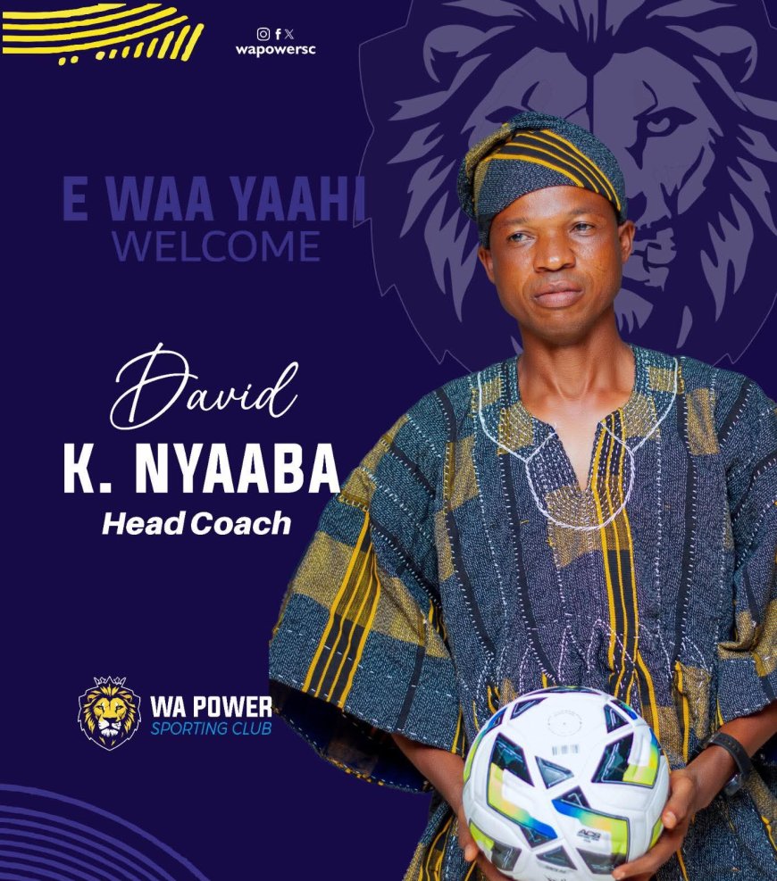 LATEST: Wa Power SC Appoint David Nyaaba as Head Coach