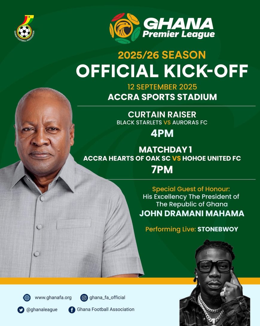 2025/26 Ghana Premier League Season Kicks Off Friday at Accra Sports Stadium with Hearts of Oak vs Hohoe United, Curtain-Raiser, and Stonebwoy Performance